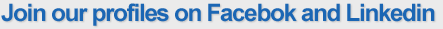 Join our profiles on Facebook and Linkedin