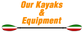 Opens page for further informations about our kayaks and available equipment